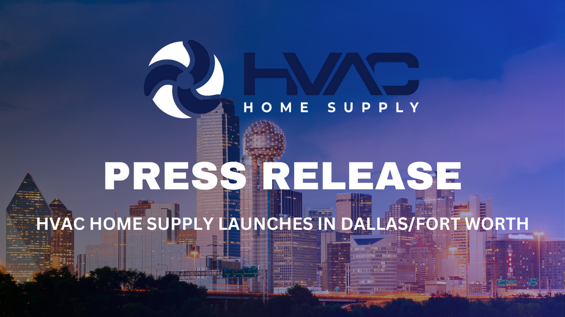 HVAC Home Supply Launches In Dallas/Fort Worth